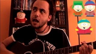 SOUTH PARK What Would Brian Boitano Do  Kyles Moms A Bitch  ACOUSTIC COVERS and impressions [upl. by Eylrac]