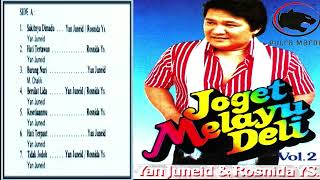 Juta an Orang Melayu suka LAGU INI  Joget Melayu Deli 2 YAN JUNEID ft Rosnida YS  FULL ALBUM [upl. by Giarg]