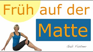 🍍 17 min Früh auf der Matte  Morgengymnastik ohne Geräte auf der Matte [upl. by Anatole577]