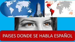 Paises donde se habla español Países de habla hispana en el mundo Países que hablan español [upl. by Amo]