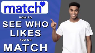 How to see who likes you on match 2024 [upl. by Poucher]