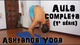 Aula Completa de Ashtanga Vinyasa Yoga  Primeira Série com Bruno Bártulitch [upl. by Auop]