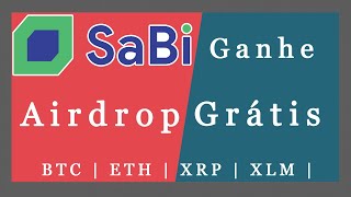 Ganhe BTC  ETH  XRP  XLM  EOS Grátis no Airdrop da Exchange SaBi [upl. by Nahsyar80]