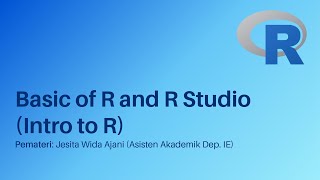 Training R 1 – Basic of R and R Studio Intro to R – 24 Maret 2021 [upl. by Sihunn]