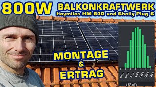 800W Balkonkraftwerk  DIY  Aufbau Dachmontage Ertrag Hoymiles HM800 Shelly Plus S [upl. by Emmye]