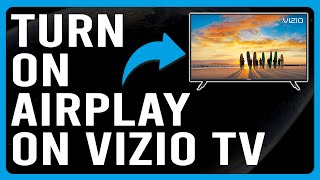 How To Turn On Airplay On Vizio TV How To Turn OnOff Airplay On Your Vizio TV [upl. by Tenenbaum235]