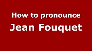 How to pronounce Jean Fouquet FrenchFrance  PronounceNamescom [upl. by Keener898]