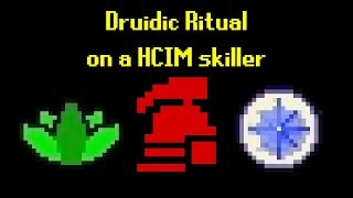 Druidic Ritual  OSRS HCIM Skiller [upl. by Rao]