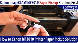 Canon MF3010 Paper Pickup Problem Fix  Hindi  Canon MF3010 Paper Pickup Solutions [upl. by Hugon]