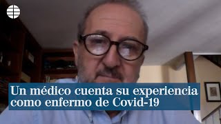 Un médico nos cuenta su experiencia como enfermo de Covid19 [upl. by Guillaume]