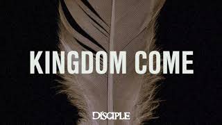 Disciple  Kingdom Come Listening Video [upl. by Adnaloy]