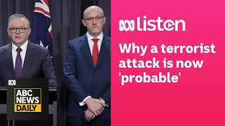 Why a terrorist attack is now probable  ABC News Daily podcast [upl. by Laiceps]