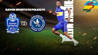 🔴LIVE MATCH RAYON SPORT 1  1 POLICE FC FRIENDLY MATCHKIGALI PELE STADIUM [upl. by Zaraf]