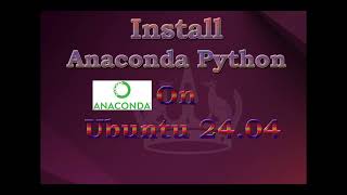 Installing Anaconda Python on Ubuntu 2404 [upl. by Idzik]