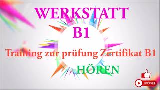 WERKSTATT B1 Training zur prüfung Zertifikat B1 Hören B1 Modelltest 4 mit Lösungen [upl. by Noyes991]