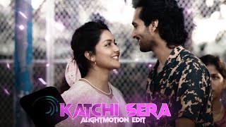 Katchi Sera  RDX  Love edit  Alightmotion  free preset [upl. by Leola86]