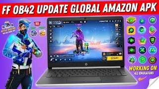 Free Fire New Update OB42 Global Amazon Version  FreeFire x86 New Update OB42 APK  FF OB 42 Update [upl. by Notserc]