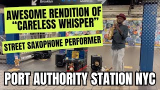 AWESOME Rendition Of quotCareless Wisperquot Saxophone Street Performer At Port Authority Station NYC [upl. by Liddy675]