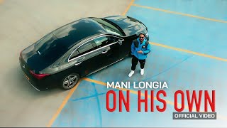 ON HIS OWN  MANI LONGIA  SYNC OFFICIAL MUSIC VIDEO LATEST PUNJABI SONG 2024 [upl. by Arahsit457]