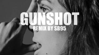 Gunshot  Lykke Li SB95 REMIX [upl. by Ahsiener]