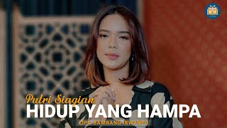 Putri Siagian  Hidup Yang Hampa Official Music Video [upl. by Leidag314]