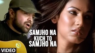 Samjho Na Kuch To Samjho Na Video Song Himesh Reshammiya Feat Sonal Chauhan  Aap Kaa Surroor [upl. by Lull]