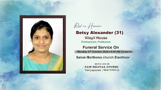 BETSY ALEXANDER 31 Vilayil House Thottupuram Prakkanam  FUNERAL SERVICE samdigitalstudio [upl. by Nnaillij189]