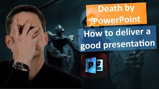 How to deliver a good presentation and avoid Death by Powerpoint [upl. by Gibun]