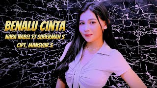 Benalu Cinta Naba Nabel ft Suherman S eddymelodi [upl. by Nner]