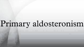 Primary aldosteronism [upl. by Speroni]