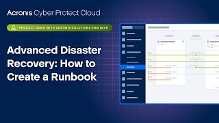 Acronis Cyber Protect Cloud Product Demo Advanced Disaster Recovery  How to Create a Runbook [upl. by Gasparo]