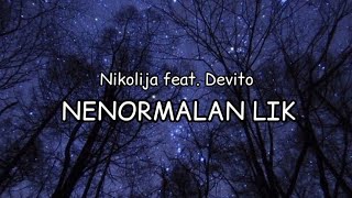 Devito x Nikolija  Nenormalan Lik lyrics [upl. by Malek]