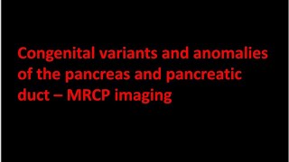 Pancreatic imaging  Congenital variants and anomalies  MRCP imaging [upl. by Dunning491]