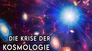 Die Kosmologie steckt in einer KRISE  doch WARUM Eine NEUE Theorie des Universums [upl. by Gerger]