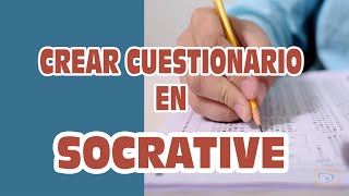 Cómo CREAR CUESTIONARIO EN SOCRATIVE  CURSO SOCRATIVE 2021 [upl. by Beaumont]