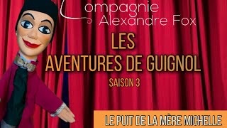 Les Aventures de Guignol  Les Aventures de la Mere Michelle [upl. by Cia]