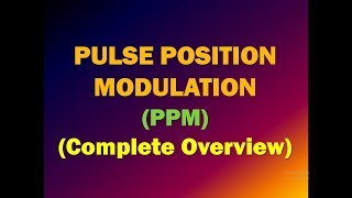 Pulse Position Modulation PPM Pulse Modulation Pulse Time Modulation PTM Modulation Technique [upl. by Yerfej]