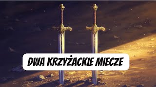 Dwa krzyżackie miecze [upl. by Eidna]