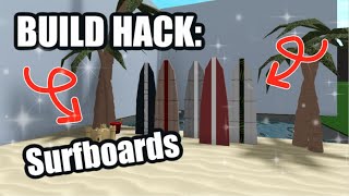 Surfboards BUILD HACK  BLOXBURG ROBLOX [upl. by Ahsetal83]