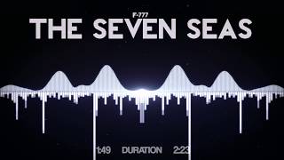 F777  The Seven Seas [upl. by Atkinson]