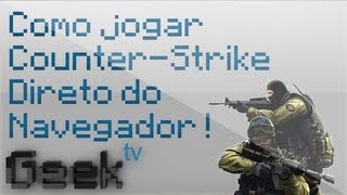 Como jogar CounterStrike direto no navegador  Sem Baixar [upl. by Pontone]