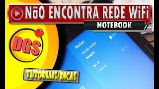 🔸 WiFi do notebook não liga e não encontra redes WiFi [upl. by Ahsenrac]