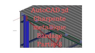 Charpente Metallic AutoCAD 3d Partie 8 [upl. by Phillip]