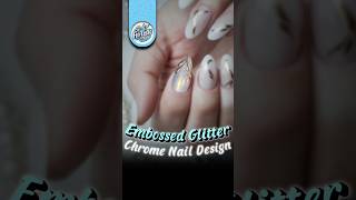 FinTastic  Embossed Glitter Chrome Nail Design 4 shorts fintastic nailart nailtutorial [upl. by Neerhtak]