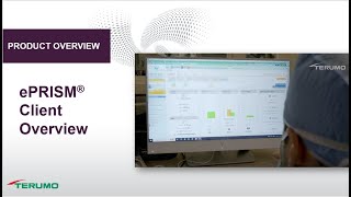 ePRISM Client Overview  Terumo Health Outcomes [upl. by Sorazal639]