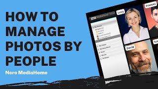 How to Manage Photos by People  Nero MediaHome Tutorial [upl. by Lathrop506]