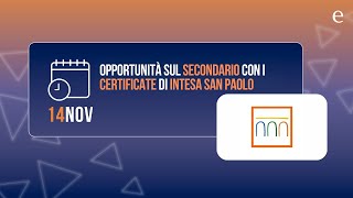 Opportunità sul secondario con i Certificate di Intesa Sanpaolo [upl. by Om]