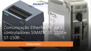 Comunicação EtherNetIP para controladores SIMATIC S71200 e S71500 [upl. by Sidnak848]