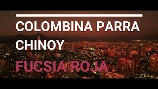 Colombina Parra amp Chinoy  Fucsia Roja Trailer [upl. by Akirej]