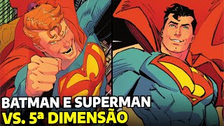 SUPERMAN E BATMAN VS 5ª DIMENSÃO BatmanSuperman Melhores do Mundo 28 [upl. by Lsiel]